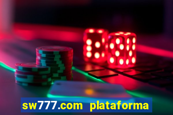 sw777.com plataforma cassino online